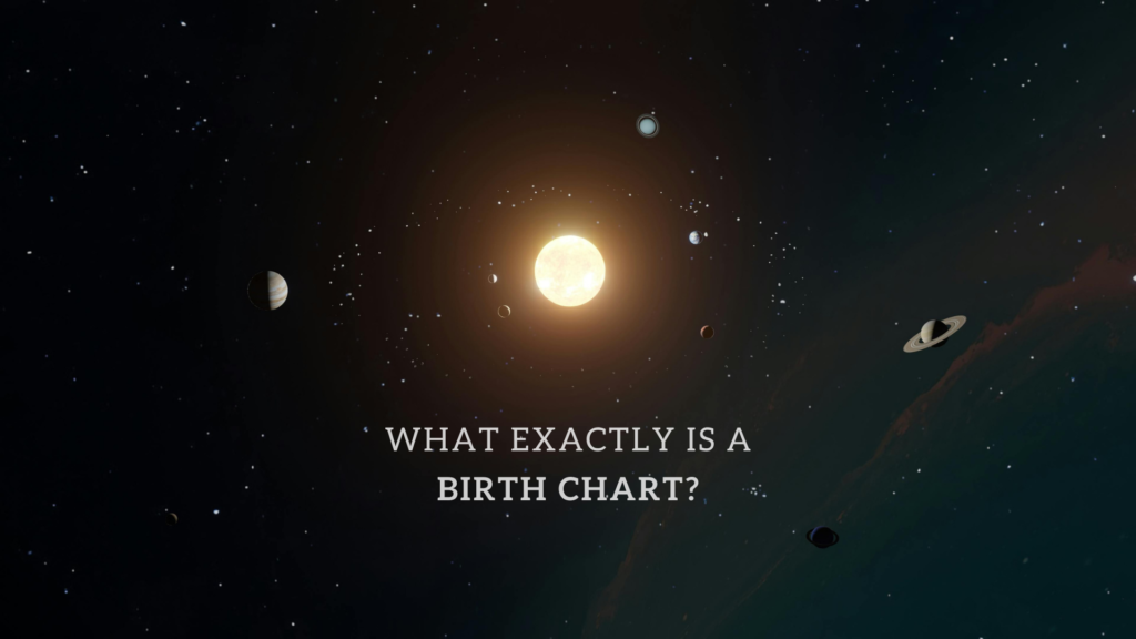 What Exactly is a Birth Chart